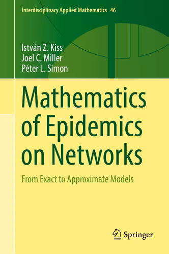 خرید و دانلود نسخه کامل کتاب Mathematics of Epidemics on Networks: From Exact to Approximate Models