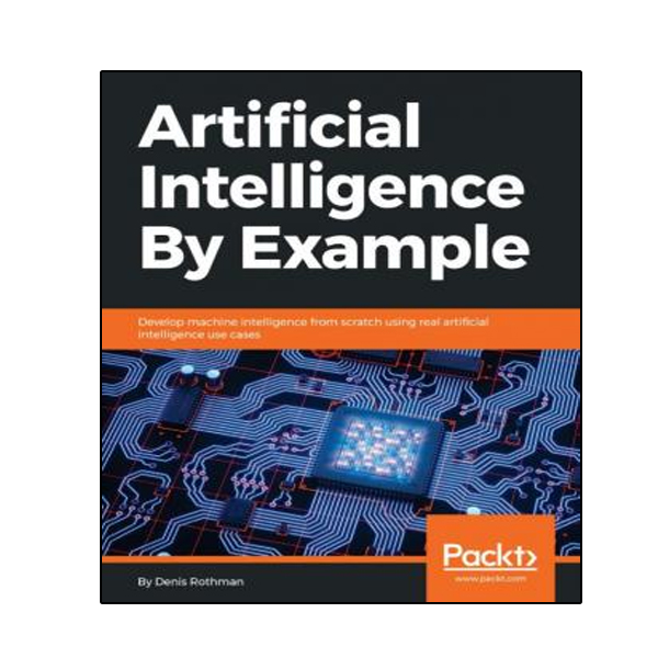 کتاب Artificial Intelligence By Example اثر Denis Rothman انتشارات نبض دانش