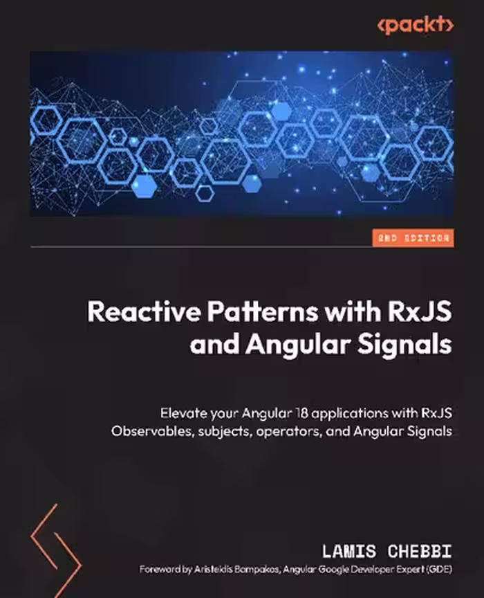 خرید و دانلود نسخه کامل کتاب Reactive Patterns with RxJS and Angular Signals: Elevate your Angular 18 applications with RxJS Observables, subjects, operators, and Angular Signals