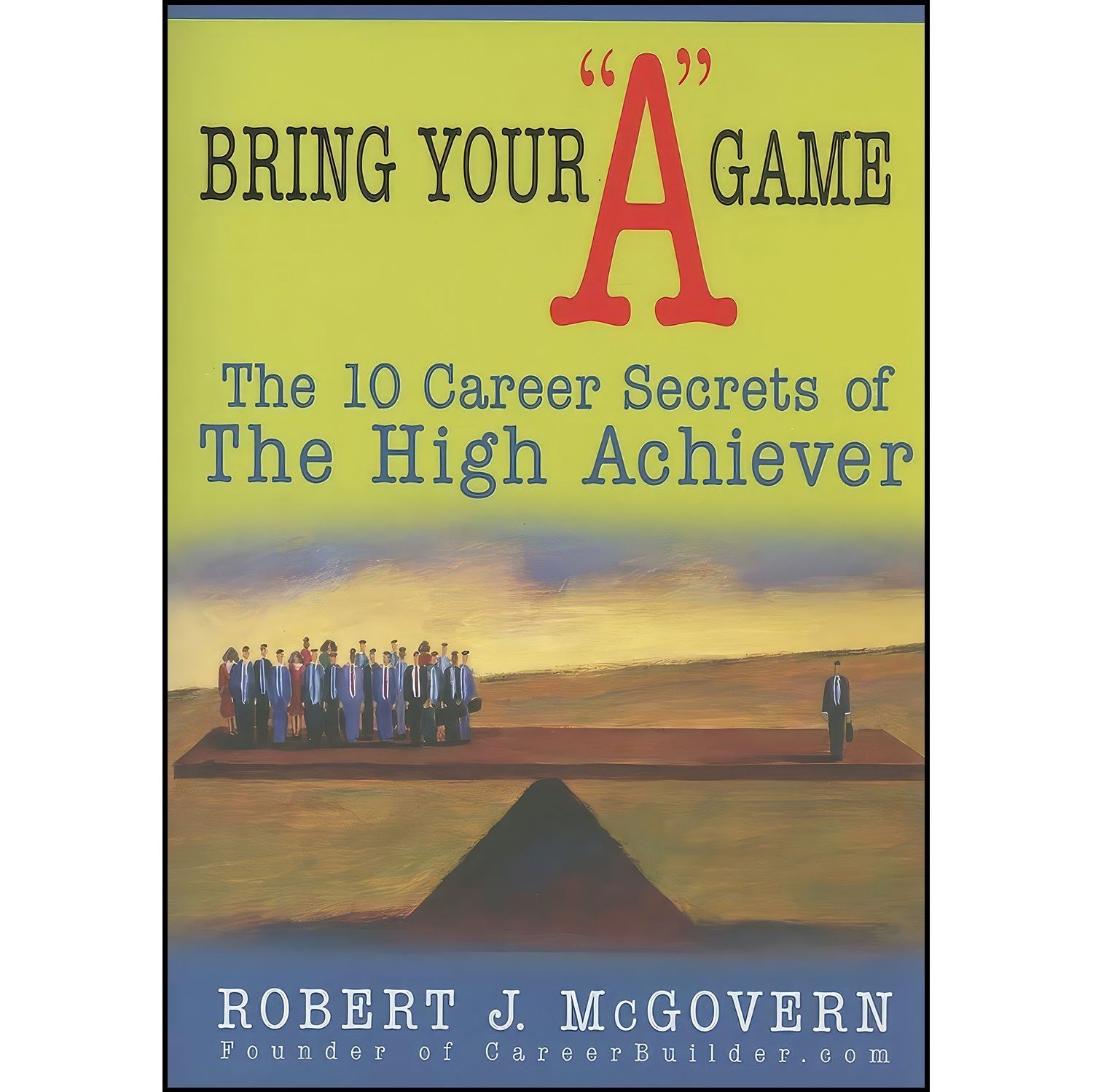 کتاب زبان اصلی Bring Your A Game اثر Robert J McGovern
