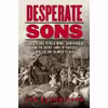 کتاب Desperate Sons اثر Les Standiford انتشارات Harper