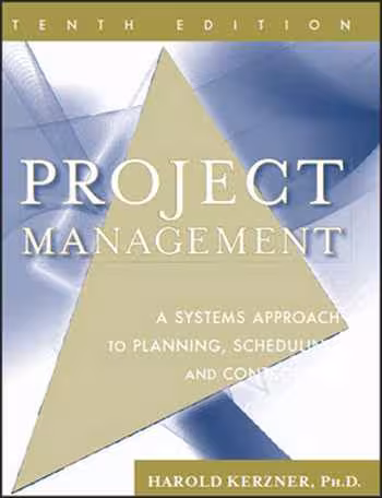 󾕇 Kerzner H., Project Management - A Systems Approach to Planning, Scheduling, and Controlling, 10th ed, 2009 - دانلود کتاب های دانشگاهی