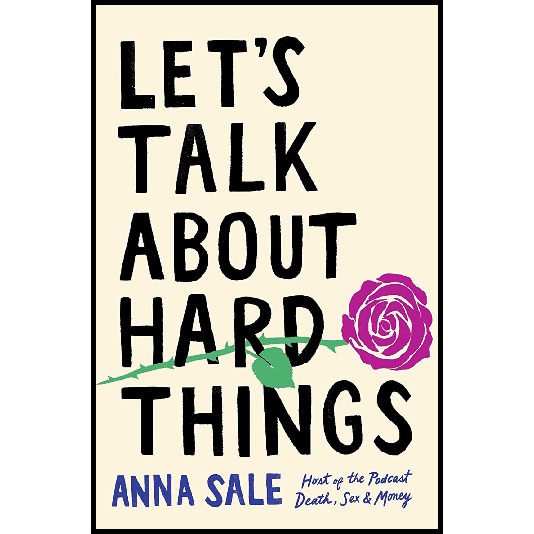 کتاب Let,s Talk About Hard Things اثر Anna Sale انتشارات Simon &amp; Schuster