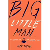 کتاب Big Little Man اثر Alex Tizon انتشارات Houghton Mifflin Harcourt