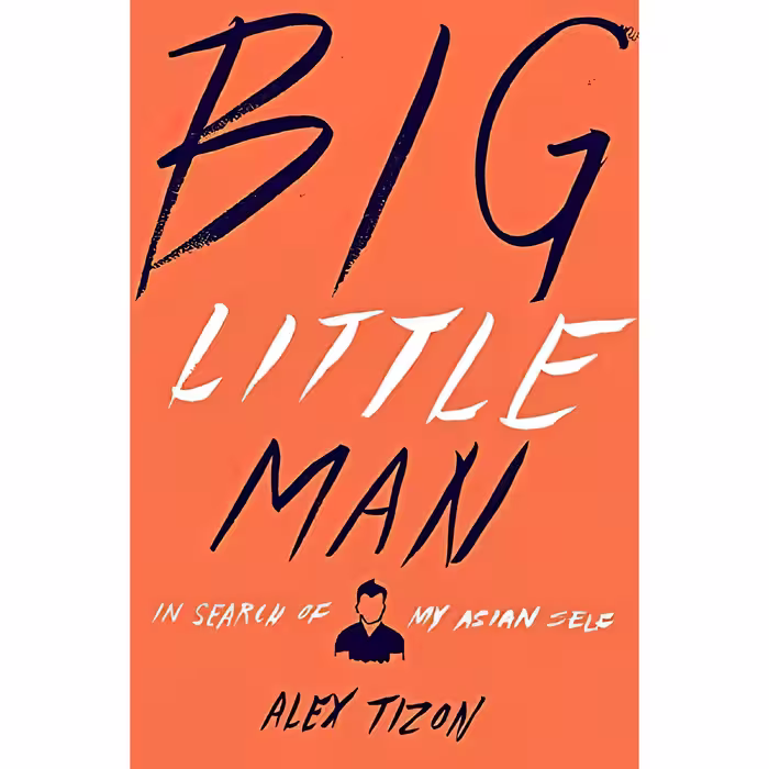 کتاب Big Little Man اثر Alex Tizon انتشارات Houghton Mifflin Harcourt