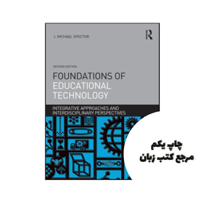 کتاب Foundations of Educational Technology 2nd نویسنده J Michael Spector