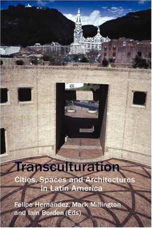 [PDF] دانلود کتاب Transculturation - Cities, Space And Architecture In Latin America, 2005