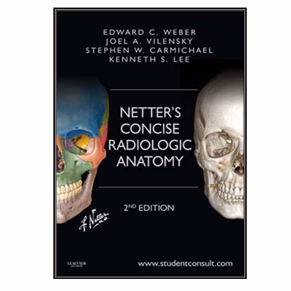 کتاب Netter's Concise Radiologic Anatomy اثر جمعی از نویسندگان انتشارات مولفین طلایی