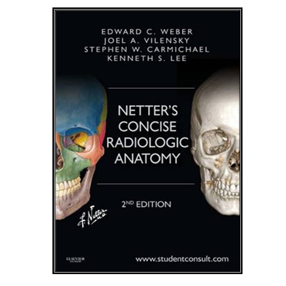 کتاب Netter's Concise Radiologic Anatomy اثر جمعی از نویسندگان انتشارات مولفین طلایی