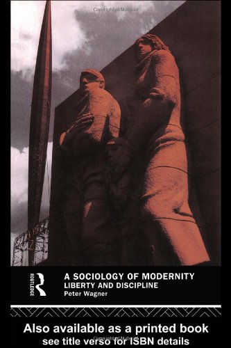 خرید و دانلود نسخه کامل کتاب A Sociology of Modernity: Liberty and Discipline - PDF