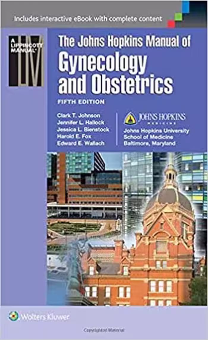 󾕇 دانلود کتاب Johns Hopkins Manual Of Gynecology And Obstetrics, 5th ed, 2015 - دانلود کتاب های دانشگاهی