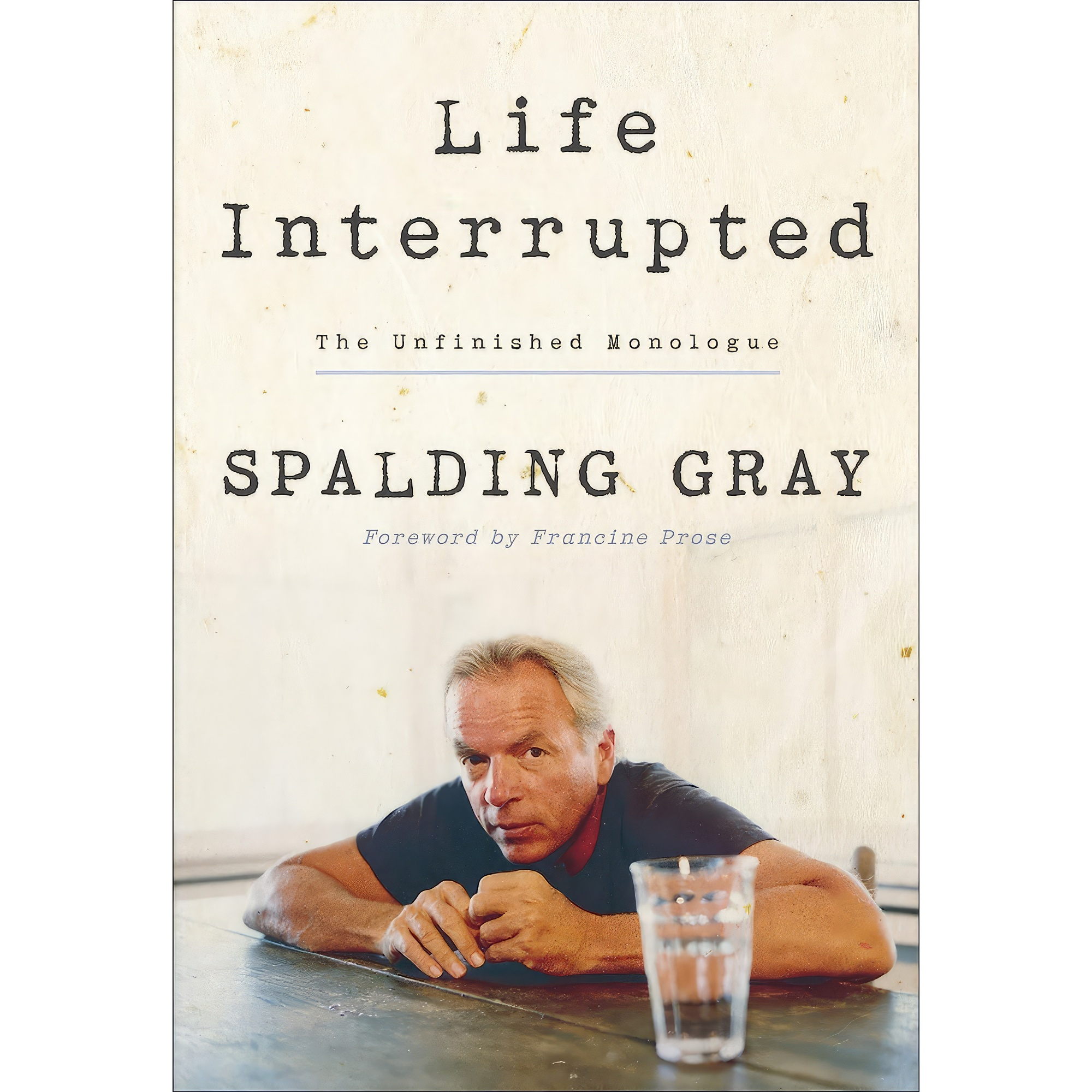 کتاب Life Interrupted اثر Spalding Gray انتشارات Crown
