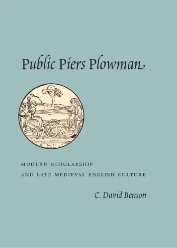 خرید و دانلود نسخه کامل کتاب Public Piers Plowman: Modern Scholarship and Late Medieval English Culture