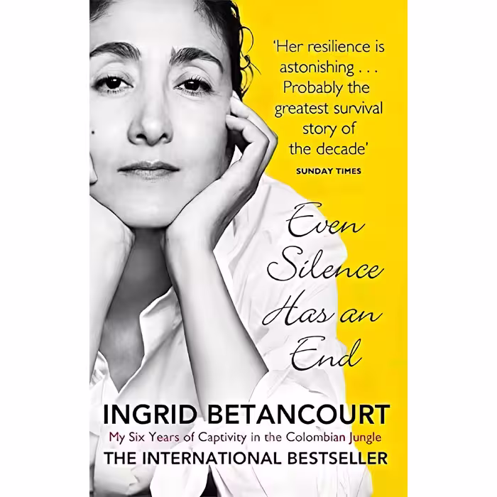 کتاب Even Silence Has an End اثر Ingrid Betancourt انتشارات Virago Press 