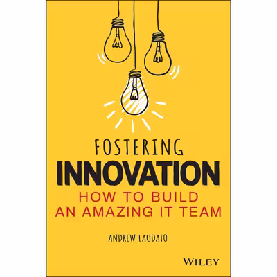 کتاب Fostering Innovation اثر Andrew Laudato انتشارات تازه ها