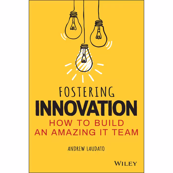 کتاب Fostering Innovation اثر Andrew Laudato انتشارات تازه ها