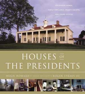 [PDF] دانلود کتاب Houses Of The Presidents Childhood Homes, Fand Grand Estates, 2012