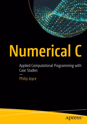 خرید و دانلود نسخه کامل کتاب Numerical C: Applied Computational Programming with Case Studies