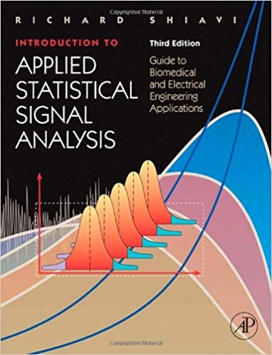  دانلود کتاب Introduction To Applied Statistical Signal Analysis Guide To Biomedical And Electrical Engineering Applications, 3rd ed, 2007 - دانلود کتاب های دانشگاهی