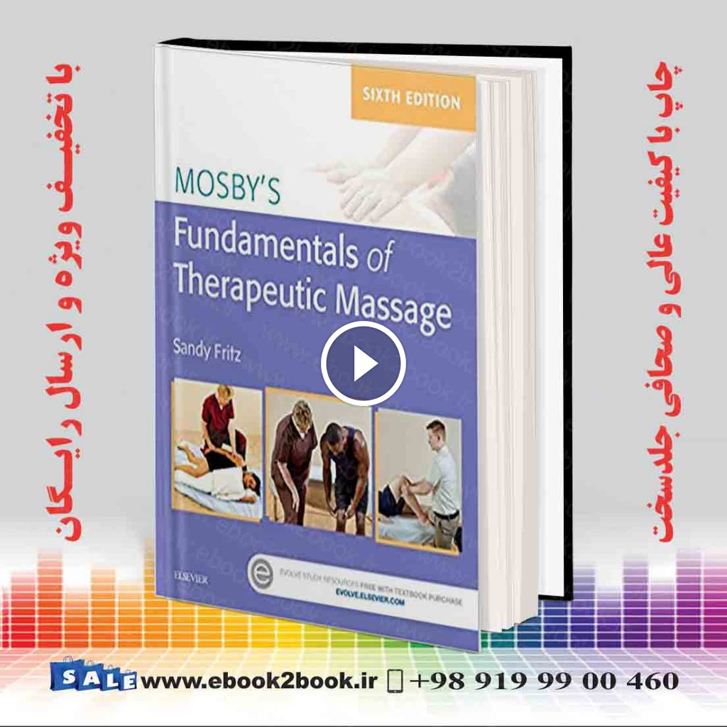 Mosby’s Fundamentals of Therapeutic Massage 6th Edition