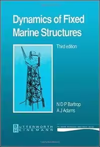 󾕇 Barltrop N. D. P., Dynamics of Fixed Marine Structures, 1991 - دانلود کتاب های دانشگاهی