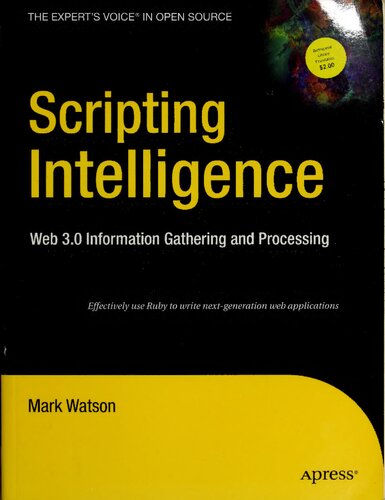 خرید و دانلود نسخه کامل کتاب Scripting Intelligence: Web 3.0 Information Gathering and Processing