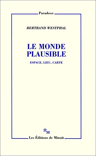 خرید و دانلود نسخه کامل کتاب Le monde plausible : Espace, lieu, carte (French)