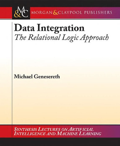 خرید و دانلود نسخه کامل کتاب Data Integration: The Relational Logic Approach