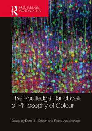 [PDF] دانلود کتاب The Routledge Handbook Of Philosophy Of Colour, 2021