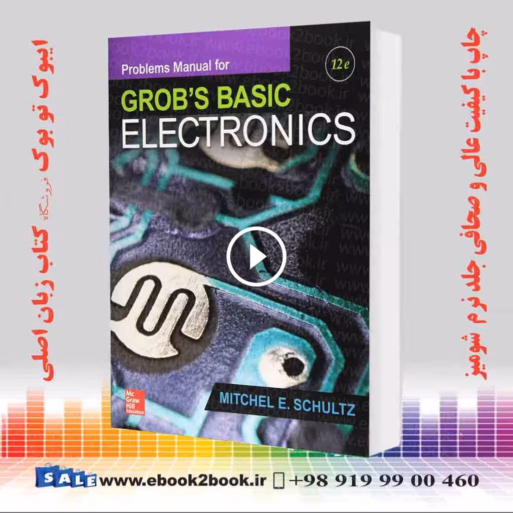 Problems Manual for Use with Grob’s Basic Electronics 12th Edition