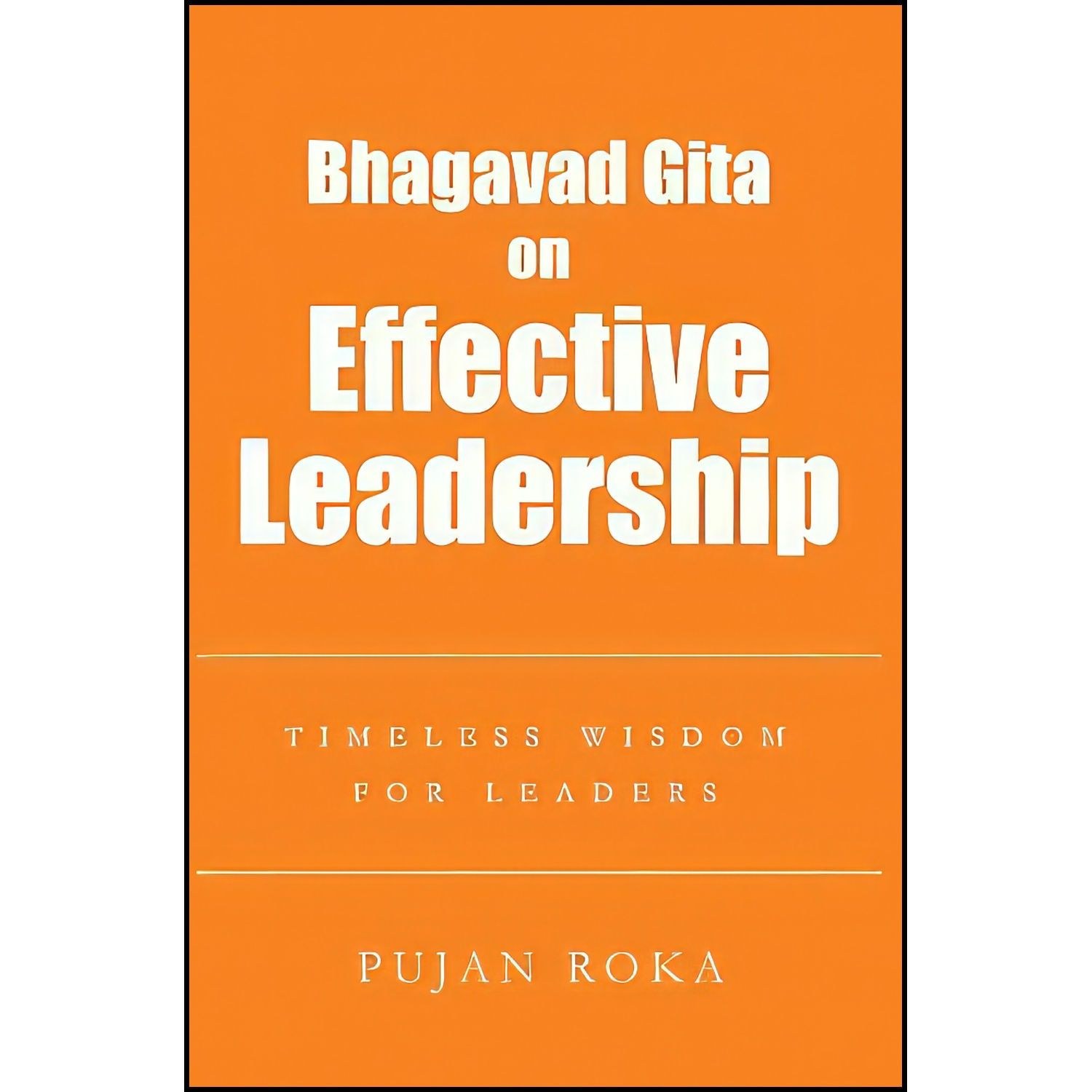کتاب زبان اصلی Bhagavad Gita on Effective Leadership اثر Pujan Roka