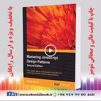 Mastering JavaScript Design Patterns Second Edition