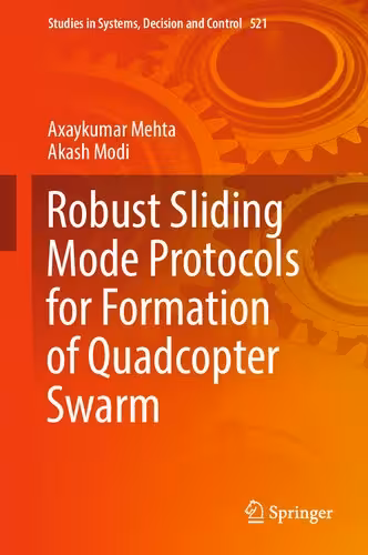 خرید و دانلود نسخه کامل کتاب Robust Sliding Mode Protocols for Formation of Quadcopter Swarm