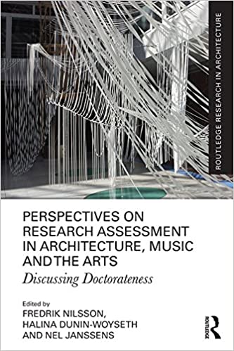  دانلود کتاب Perspectives On Research Assessment In Architecture, Music And The Arts - Discussing Doctorateness, 2017 - دانلود کتاب های دانشگاهی