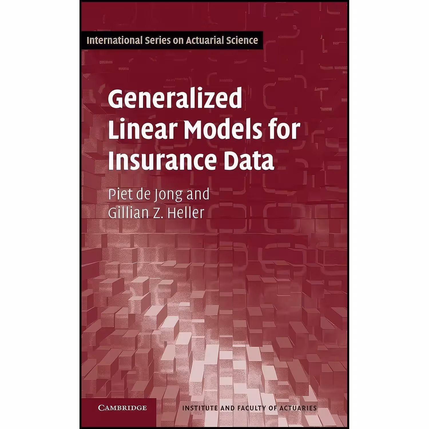 کتاب زبان اصلی Generalized Linear Models for Insurance Data 