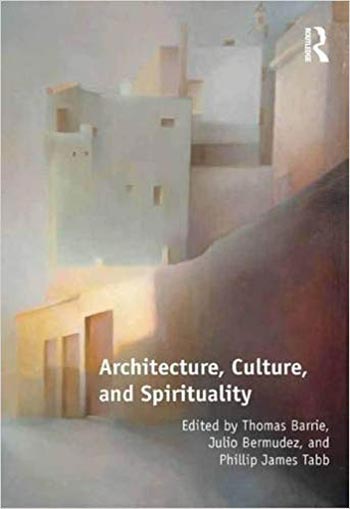  دانلود کتاب Architecture Culture and Spirituality - دانلود کتاب های دانشگاهی