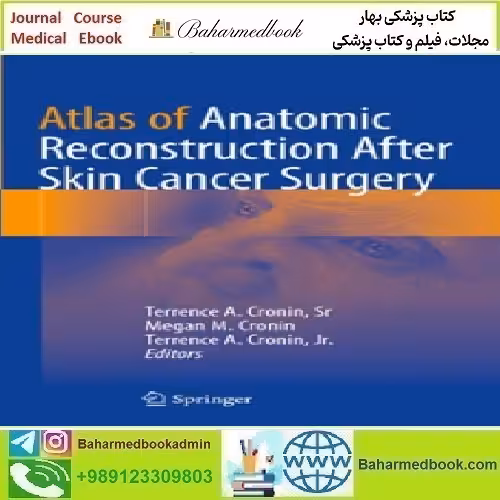 Atlas of Anatomic Reconstruction After Skin Cancer Surgery