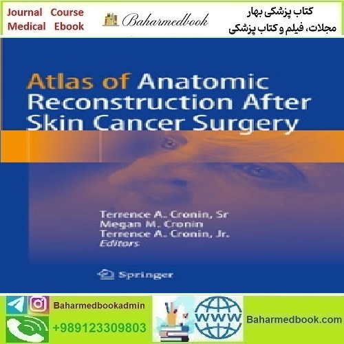 Atlas of Anatomic Reconstruction After Skin Cancer Surgery