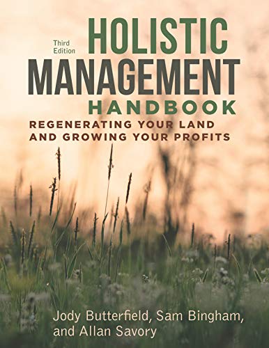  دانلود کتاب Holistic Management Handbook - Regenerating Your Land And Growing Your Profits, 3rd ed, 2019 - دانلود کتاب های دانشگاهی