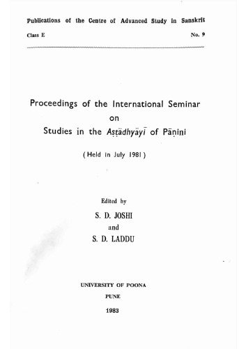 خرید و دانلود نسخه کامل کتاب Proceedings of the International Seminar on Studies in the Aṣṭādhyāyī of Pāṇini (Held in July 1981)