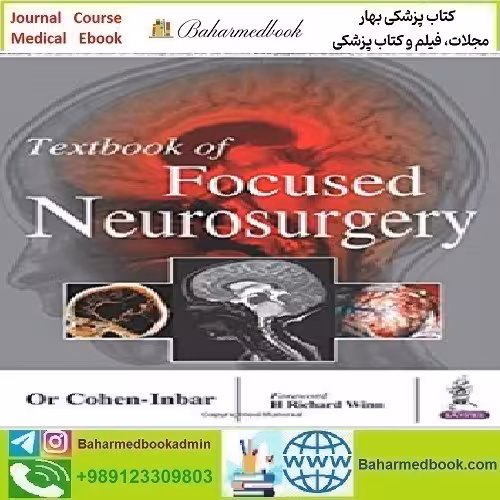 Textbook of Focused Neurosurgery 2017 TRUE PDF price 1€ - کتاب پزشکی بهار
