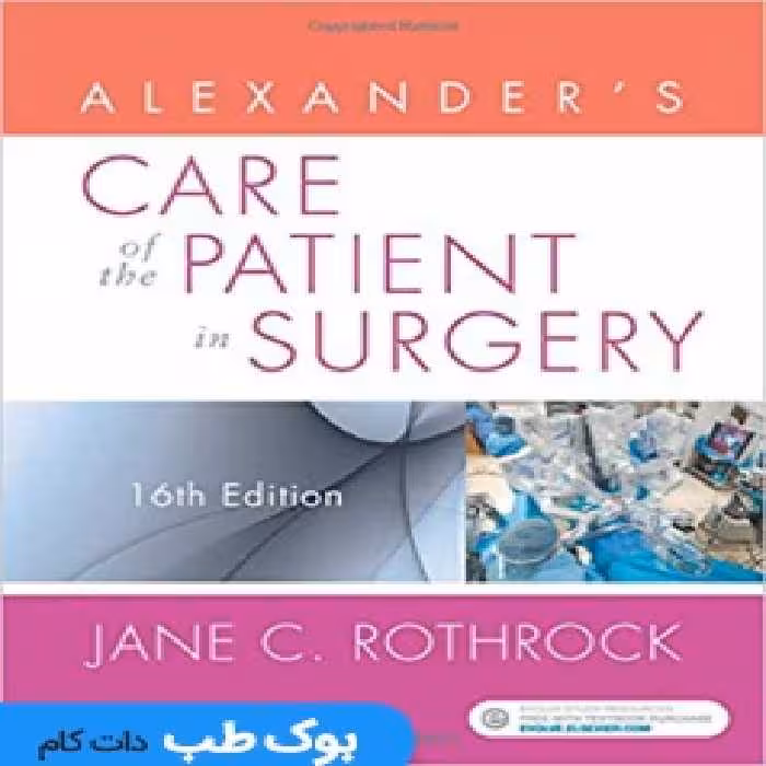 Alexander's Care of the Patient in Surgery 16 Edition