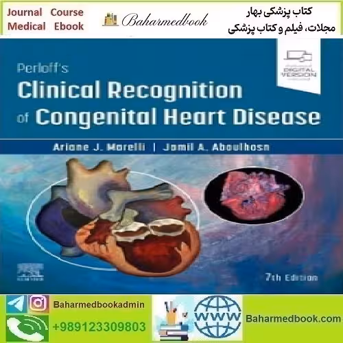 Perloff's Clinical Recognition of Congenital Heart Disease Video