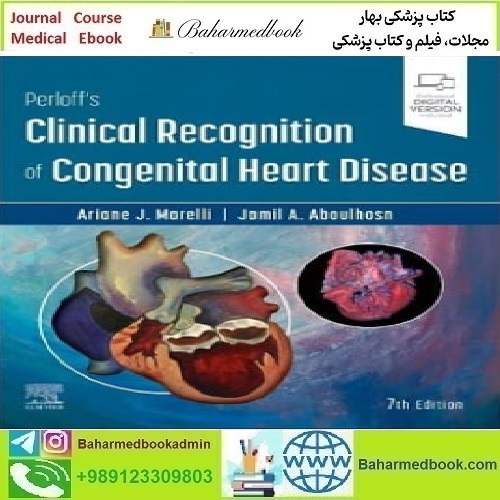 Perloff's Clinical Recognition of Congenital Heart Disease Video