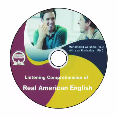 کتاب Listening Comprehension Of Real American English اثر Mohammad Golshan And Alireza Karbalaei انتشارات نخبگان فردا