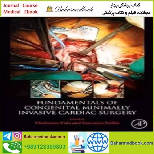 Fundamentals of Congenital Minimally Invasive Cardiac Surgery