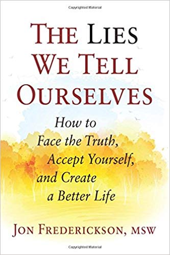 خرید و دانلود نسخه کامل کتاب The Lies We Tell Ourselves: How to Face the Truth, Accept Yourself, and Create a Better Life -   pdf