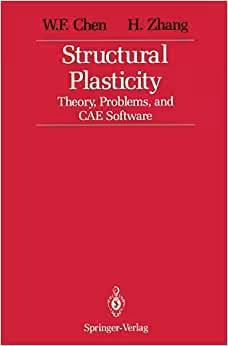 خرید و دانلود نسخه کامل کتاب Structural Plasticity: Theory, Problems, and CAE Software BY Chen - Pdf