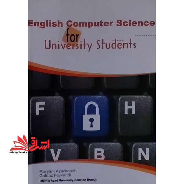 English computer science for university students زبان تخصصی انگلیسی کامپیوتر برای دانشجویان دانشگاه ها - فروشگاه کتاب اشراق
