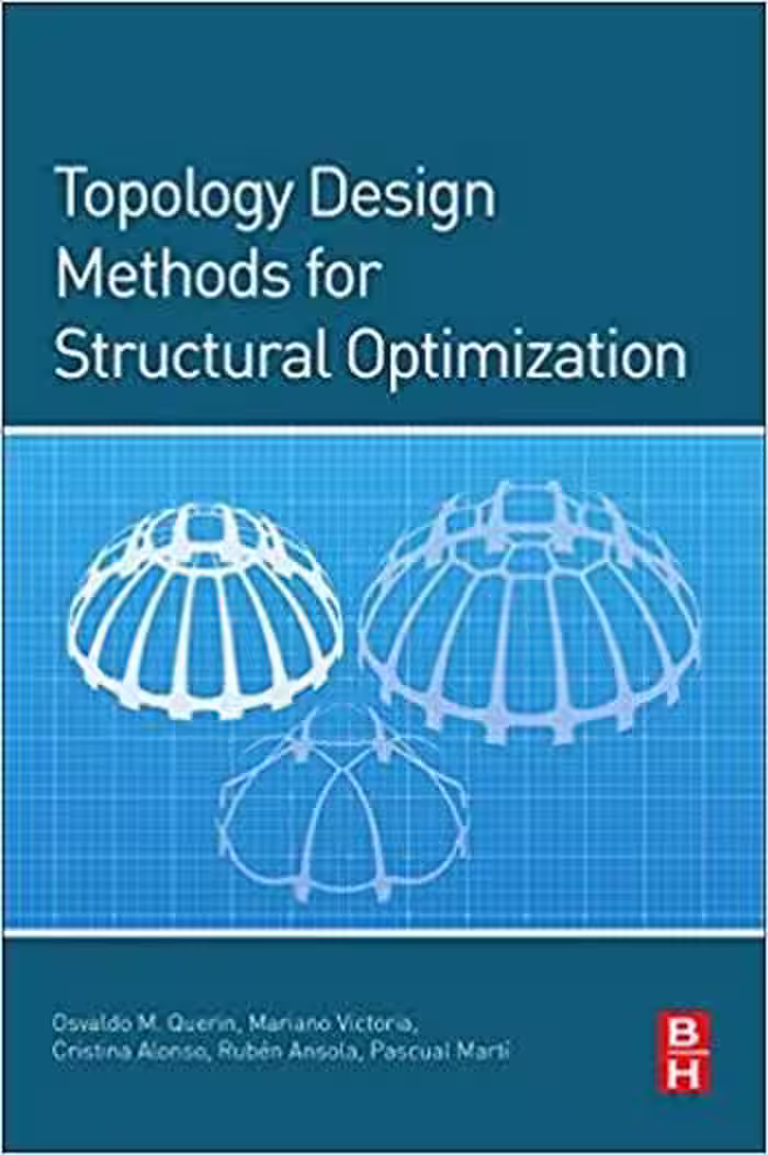 󾕇 دانلود کتاب Querin O. M., Topology Design Methods for Structural Optimization, 2017 - دانلود کتاب های دانشگاهی